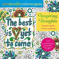 Title: Zendoodle Colorscapes: Inspiring Thoughts: Joyful Possibilities to Color and Display, Author: Justine Lustig