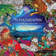 Title: Mythographic Color and Discover: Odyssey: An Artist's Coloring Book of Mythic Journeys and Hidden Objects, Author: Joseph Catimbang