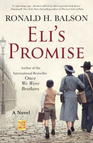 Title: Eli's Promise: A Novel, Author: Ronald H. Balson