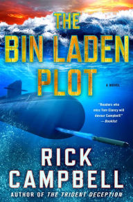 Title: The Bin Laden Plot: A Novel, Author: Rick Campbell