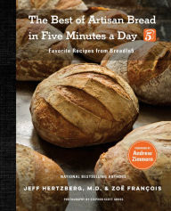 Title: The Best of Artisan Bread in Five Minutes a Day: Favorite Recipes from BreadIn5, Author: Jeff Hertzberg M.D.