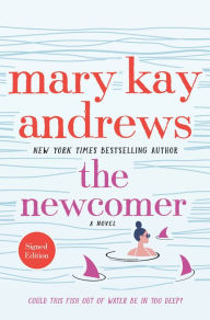 Title: The Newcomer (Signed Book), Author: Mary Kay Andrews