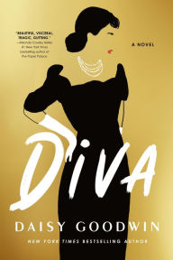 Title: Diva: A Novel, Author: Daisy Goodwin