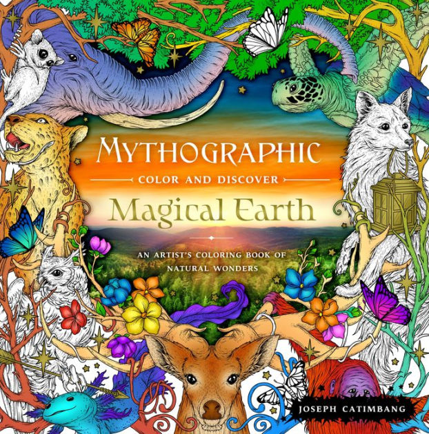 Mythographic Color and Discover: Magical Earth: An Artist's Coloring Book  of Natural Wonders by Joseph Catimbang, Paperback