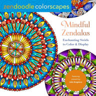 Title: Zendoodle Colorscapes: Mindful Zendalas: Enchanting Swirls to Color & Display, Author: Julia Snegireva