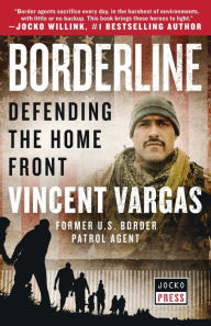 Title: Borderline: Defending the Home Front, Author: Vincent Vargas