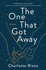 The One That Got Away: A Novel