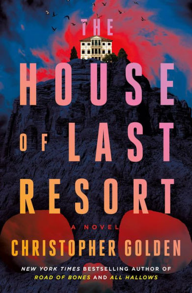 The House of Last Resort: A Novel