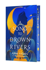 Title: A Song to Drown Rivers: Deluxe Edition, Author: Ann Liang