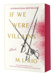 Title: If We Were Villains: A Novel, Author: M. L. Rio