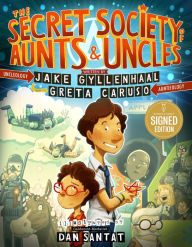 Title: The Secret Society of Aunts & Uncles, Author: Jake Gyllenhaal