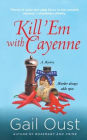 Kill 'Em with Cayenne: A Spice Shop Mystery