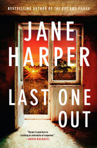 Title: Last One Out: A Novel, Author: Jane Harper