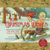 Title: 100 Christmas Wishes: Vintage Holiday Cards from The New York Public Library, Author: New York Public Library