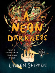Title: A Neon Darkness (Bright Sessions Series #2), Author: Lauren Shippen