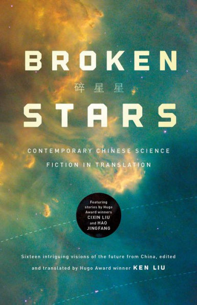 Broken Stars: Contemporary Chinese Science Fiction in Translation