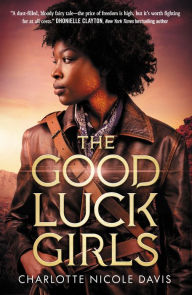 Title: The Good Luck Girls, Author: Charlotte Nicole Davis