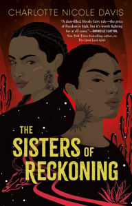 Title: The Sisters of Reckoning, Author: Charlotte Nicole Davis