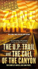 The U.P. Trail and tthe Call of the Canyon