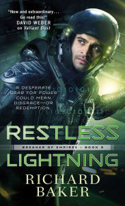 Online google book download to pdf Restless Lightning: Breaker of Empires, Book 2 by Richard Baker  9781250303868