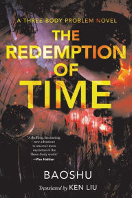 Title: The Redemption of Time (Three-Body Problem Series #4), Author: Baoshu