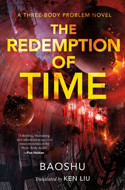 The Redemption of Time (Three-Body Problem Series #4) by