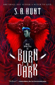 Pdf file free download books Burn the Dark: Malus Domestica #1 English version by S. A. Hunt CHM DJVU RTF 9781250306432