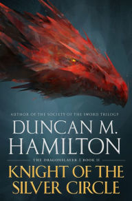 Rapidshare books free download Knight of the Silver Circle 9781250306821 (English literature) by Duncan M. Hamilton