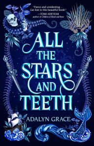 Free audio book free download All the Stars and Teeth  by Adalyn Grace (English literature) 9781250307781