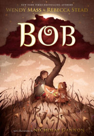 Title: Bob, Author: Wendy Mass