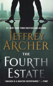 Title: The Fourth Estate, Author: Jeffrey Archer