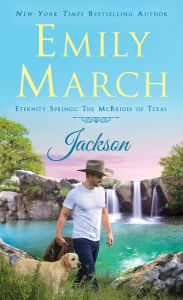 Title: Jackson: Eternity Springs: The McBrides of Texas, Author: Emily March