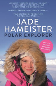 Title: Polar Explorer, Author: Jade Hameister