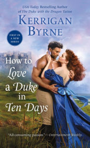 Forum free download books How To Love A Duke in Ten Days English version 9781250318848 iBook by Kerrigan Byrne