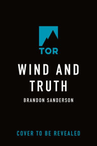 Title: Wind and Truth (Stormlight Archive Series #5), Author: Brandon Sanderson