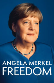 Title: Freedom: Memoirs 1954 - 2021, Author: Angela Merkel