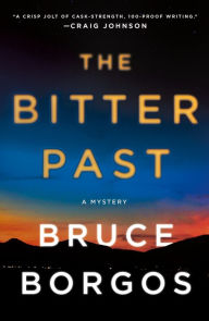 Title: The Bitter Past: A Mystery, Author: Bruce Borgos