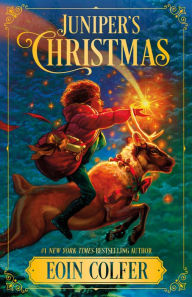 Title: Juniper's Christmas, Author: Eoin Colfer