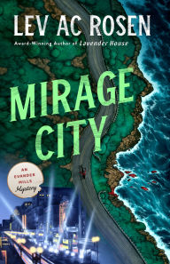 Title: Mirage City: An Evander Mills Mystery, Author: Lev AC Rosen