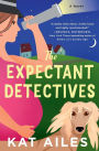 The Expectant Detectives: A Novel