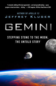 Title: Gemini: Stepping Stone to the Moon, the Untold Story, Author: Jeffrey Kluger