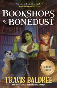 Title: Bookshops & Bonedust (B&N Exclusive Edition), Author: Travis Baldree