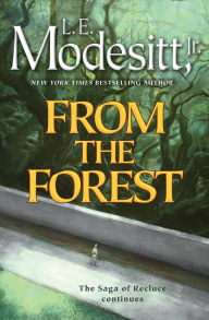 Title: From the Forest, Author: L. E. Modesitt Jr.