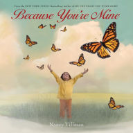 Title: Because You're Mine, Author: Nancy Tillman