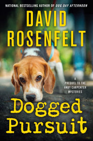 Title: Dogged Pursuit: An Andy Carpenter Mystery, Author: David Rosenfelt