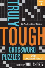 New York Times Games Truly Tough Crossword Puzzles Volume 4: 200 Challenging Puzzles