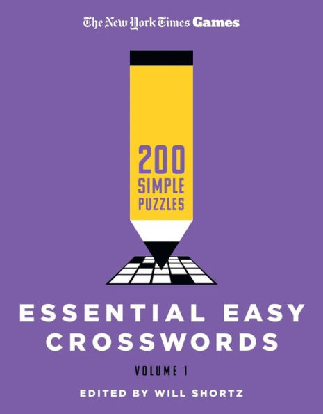 New York Times Games Essential Easy Crosswords Volume 1: 200 Simple Puzzles