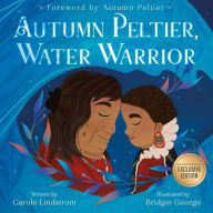 Title: Autumn Peltier, Water Warrior (B&N Exclusive Edition), Author: Carole Lindstrom