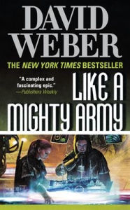 Title: Like a Mighty Army: A Novel in the Safehold Series (#7), Author: David Weber