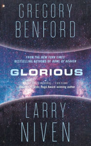 Title: Glorious: A Science Fiction Novel, Author: Gregory Benford